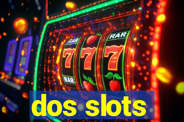 dos slots